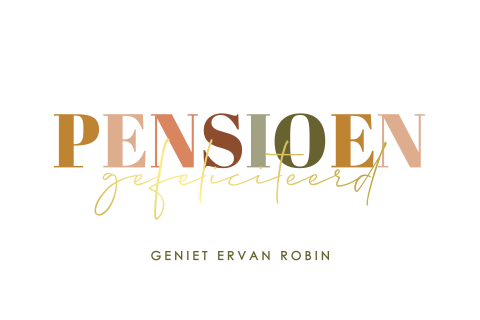 Stijlvolle felicitatiekaart pensioen met goudfolie