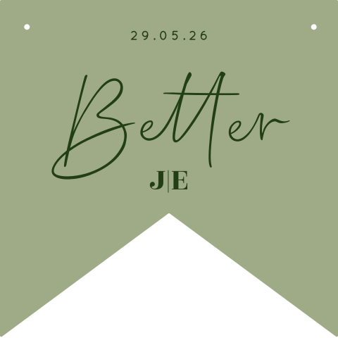 Stoelbordje bruiloft vaandel groen "Better"