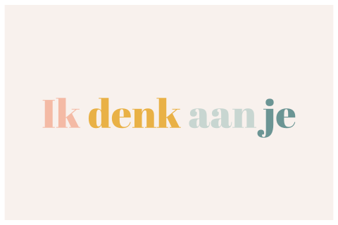 Typografische wenskaart ik denk aan je