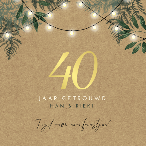 Jubileumkaart 40 jaar getrouwd met goudfolie