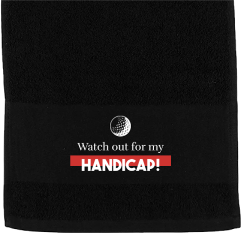 Golfhanddoek met watch out for my handicap quote als grappig cadeau