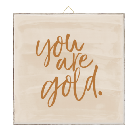 Tegeltje you are golden