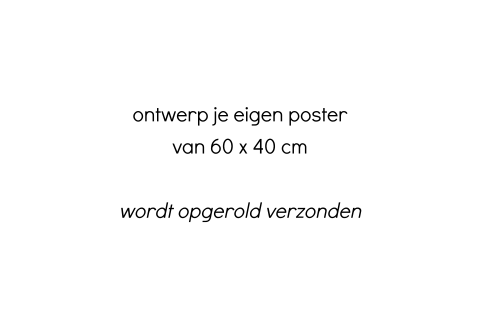 Ontwerp je eigen liggende poster - 60 x 40 cm