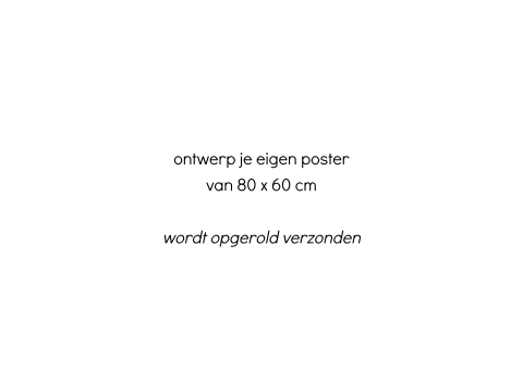 Ontwerp je eigen liggende poster - 80 x 60 cm