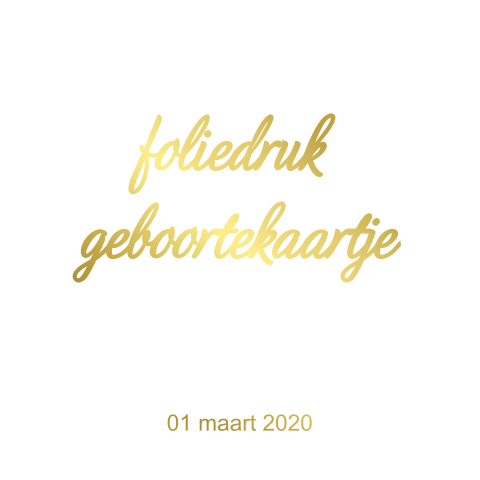 Blanco vierkant geboortekaartje foliedruk enkelzijdig