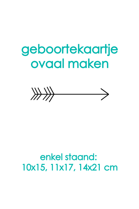 Enkel staand geboortekaartje vorm ovaal maken