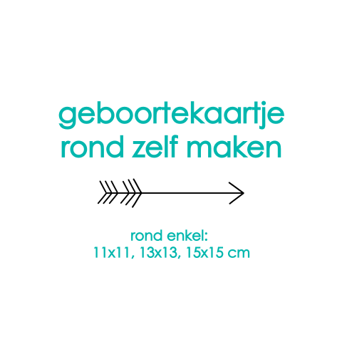 Geboortekaartje ronde vorm zelf ontwerpen