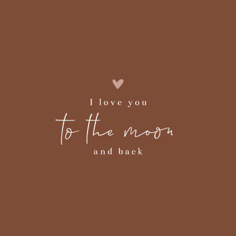 Wenskaart 'I love you to the moon and back'