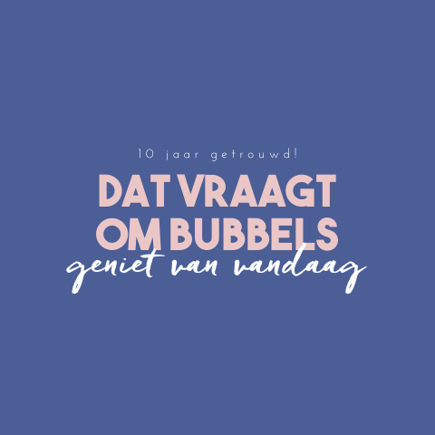 Wenskaart huwelijksjubileum ‘dat vraagt om bubbels’