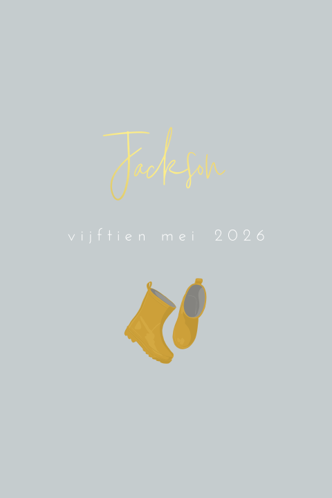 Stoer geboortekaartje voor een jongen met regenlaarsjes en goudfolie