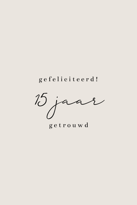 Wenskaart felicitatie 15 jaar getrouwd