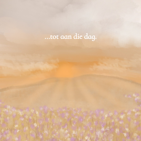 Tegeltje Tot aan die dag.