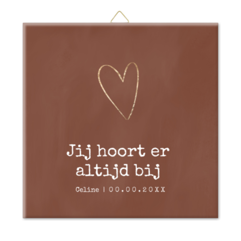 Tegel rouw en verlies - Jij hoort er altijd bij