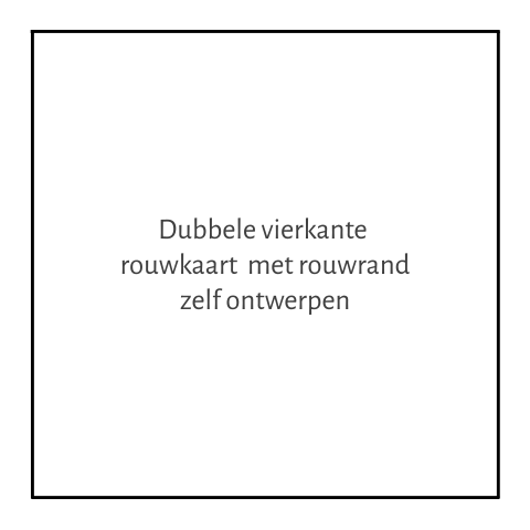 Dubbele vierkant rouwkaart met dikkere rouwrand zelf ontwerpen