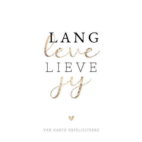 Lang leve lieve jij verjaardagskaart zwart-wit met goud