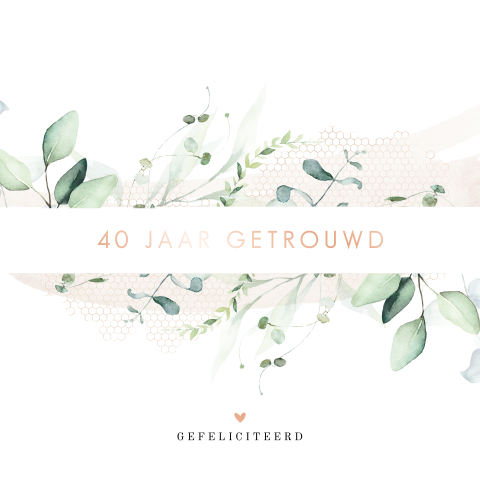 Rustige 40 jaar getrouwd felicitatiekaart met eucalyptus