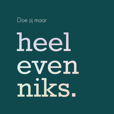Wenskaart burn-out doe jij maar heel even niks