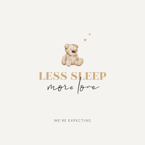 Aankondiging zwangerschap Less sleep more love