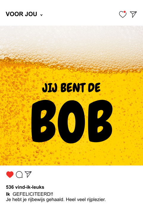Rijbewijs wenskaart jij bent de bob insta post met bier