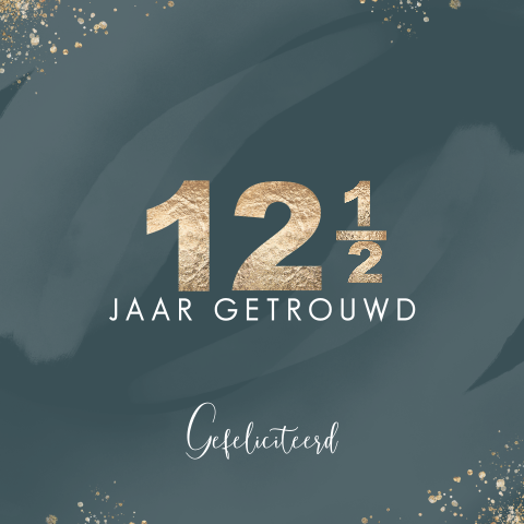 Felicitatie 12,5 jarig huwelijksjubileum met goudlook