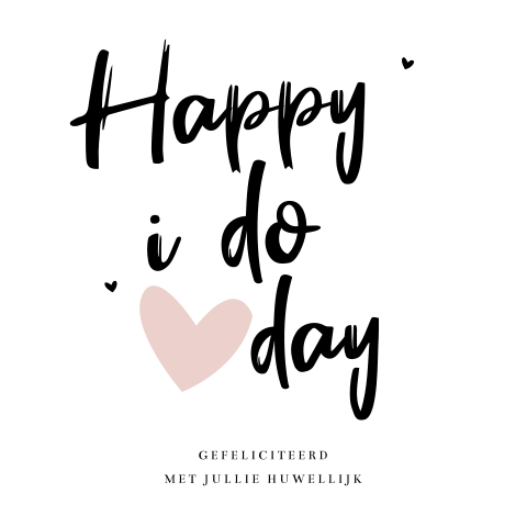 Happy I do day felicitatie getrouwd kaart