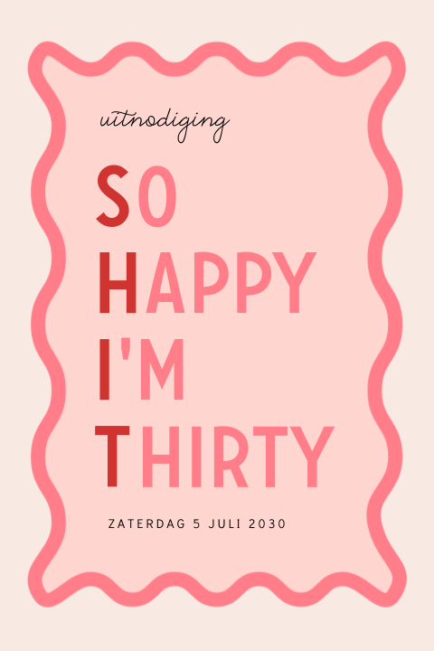 So Happy I'm Thirty verjaardagsuitnodiging 30 jaar