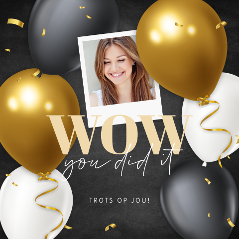 Wow you did it geslaagd wenskaart met foto, ballonnen en confetti