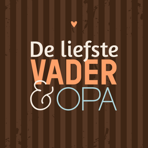 De liefste vader en opa wenskaart Vaderdag