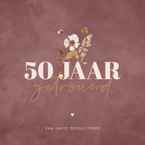 Felicitatie 50 jaar getrouwd met stijlvolle bloemen