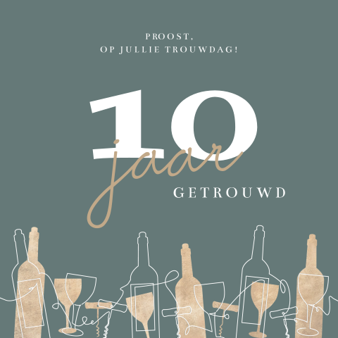 Felicitatiekaart 10 jaar getrouwd met wijn en lijntekening