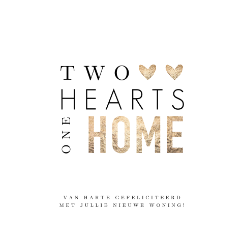 Nieuwe woning two hearts one home zwart wit met goud