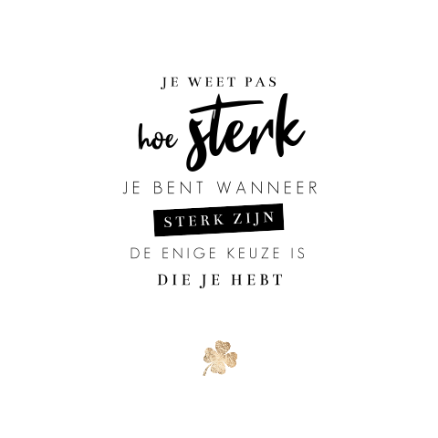 Wenskaart met wanneer sterk zijn de enige keuze is die je hebt