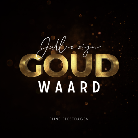 Zakelijke kerstkaart met de tekst: jullie zijn goud waard