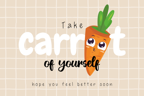 Beterschapskaart met een wortel en de tekst take carrot of yourself