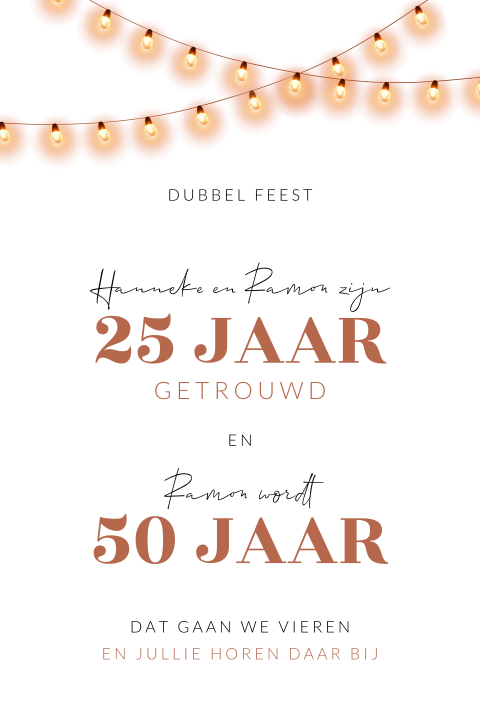 Uitnodiging dubbel feest 25 jaar getrouwd en 50 jaar