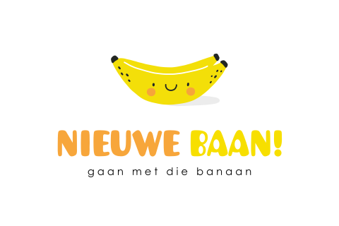 Wenskaart voor een nieuwe baan ''gaan met die banaan''
