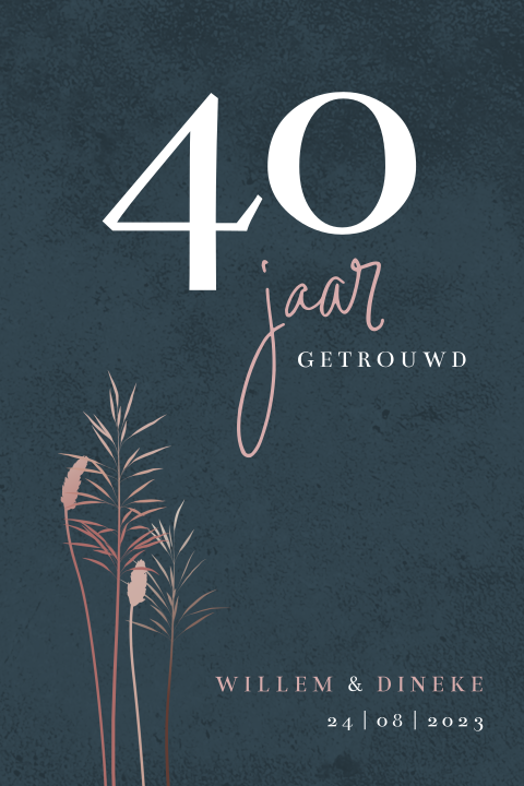 Jubileumkaart 40 jaar met droogbloemen