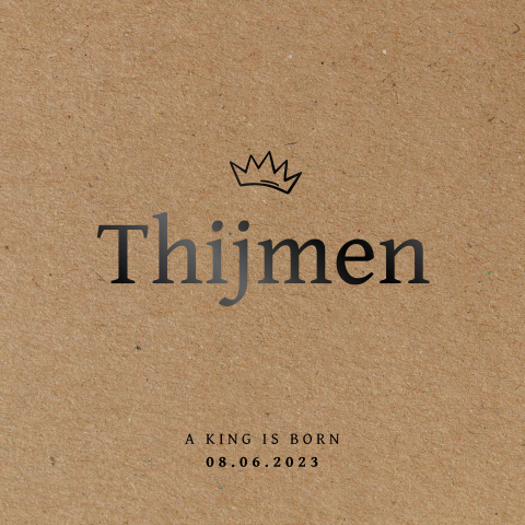 Stoer jongens geboortekaartje met zwartfolie en kroontje