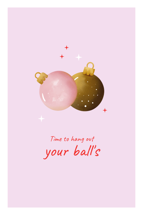 Grappige kerstkaart met kerstballen en grappige tekst