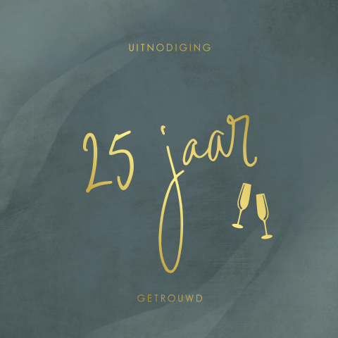 Goudfolie jubileumkaart 25 jaar met sierlijke letters