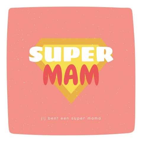 Super mam Moederdag wenskaart