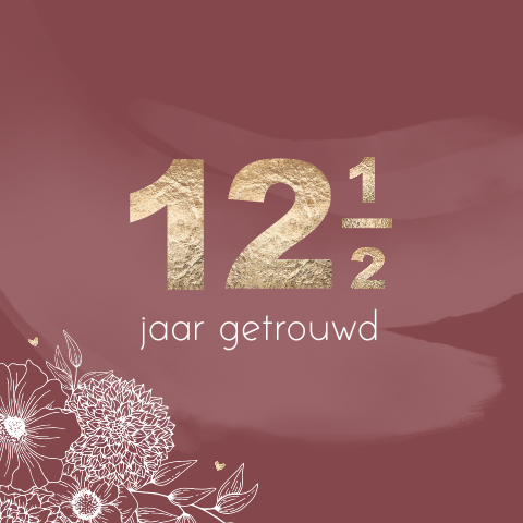 Felicitatiekaart 12,5 jaar getrouwd met sierlijke bloemen