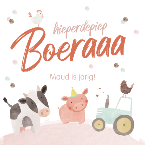 Verjaardagskaart Boeraaa met boerderij dieren en tractor