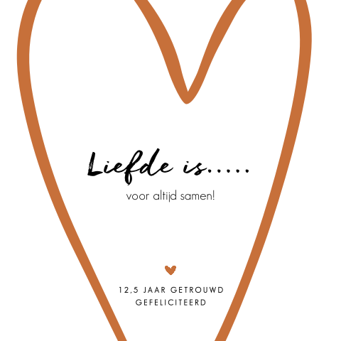 Liefde is ... felicitatiekaart 12,5 jaar getrouwd met hart