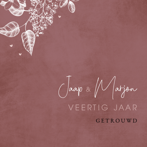 Jubileumkaart 40 jaar getrouwd bordeaux met bloemen
