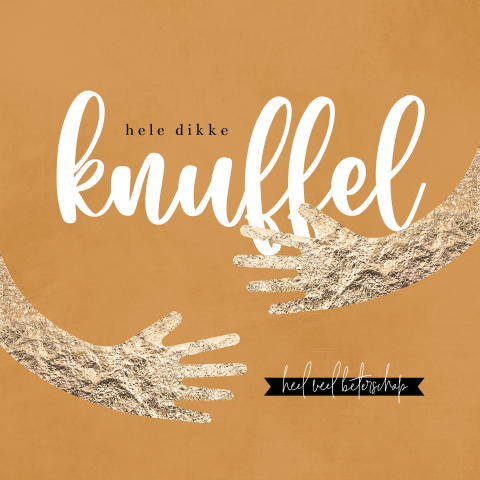 Beterschapskaart hele dikke knuffel