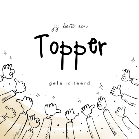 Jij bent een topper duim geslaagd