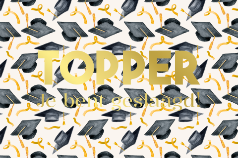 Topper je bent geslaagd wenskaart met foliedruk 