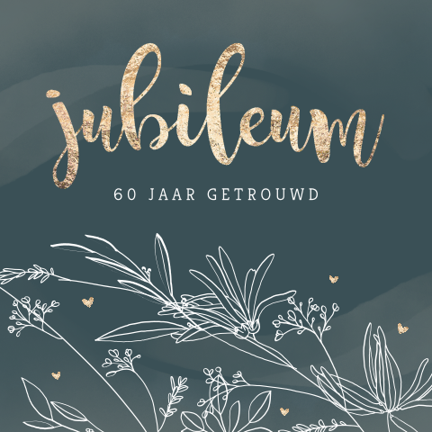 Felicitatiekaart jubileum 60 jaar getrouwd met getekende bloemen