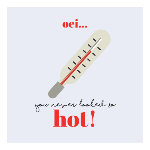 Beterschapskaart 'you never looked so hot' met thermometer